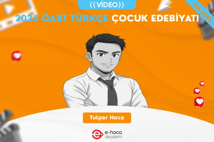 2025 ÖABT TÜRKÇE ÇOCUK EDEBİYATI